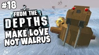 From the Depths 18  Make Love Not Walrus [upl. by Aihcila]