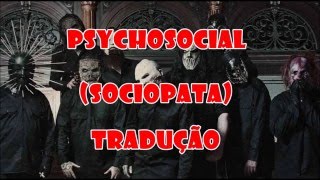 Slipknot  Psychosocial TRADUÇÃO [upl. by Aihcsrop]