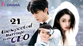 【Multisub】EP21  Unexpected Marriage to the CEO  Forced to Marry the Hidden Billionaire [upl. by Avlasor]