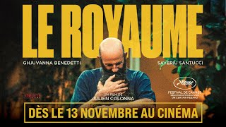 Bandeannonce LE ROYAUME  un film de Julien Colonna  dès le 13 novembre au cinéma [upl. by Quiteris]