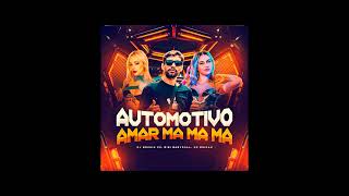 Automotivo Amar Ma Ma Ma Dj Brunin XM Bibi Babydoll Mc Erikah [upl. by Shalna]