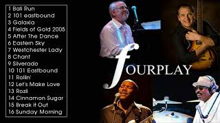 THE VERY BEST OF FOURPLAY  FOURPLAY GREATEST HITS FULL ALBUM PLAYLIST [upl. by Tram]