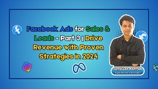 Facebook Ads for Sales amp Leads Part  3  Drive Revenue with Proven Strategies in 2024 [upl. by Ennaihs]