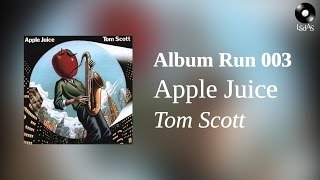 Apple Juice  Tom Scott Full Album [upl. by Peggy]