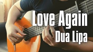 Love Again  Dua Lipa  Guitar Cover [upl. by Fabiolas]