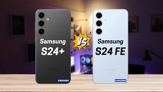 Samsung S24 Plus vs Samsung S24 FE Comparison [upl. by Atinuj]