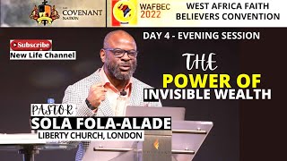 THE POWER OF INVISIBLE WEALTH  PASTOR SOLA FOLAALADE WAFBEC 2022 [upl. by Jarad]