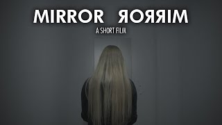 Mirror Mirror  Short Horror Film [upl. by Ijies57]