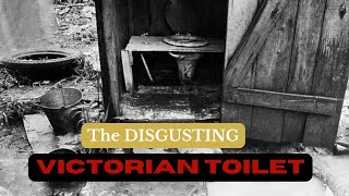 The DISGUSTING Victorian Toilets [upl. by Debbee]