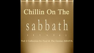 Chillin On The Sabbath by Fred amp The Genius AHAYA Truth Music Official Audio [upl. by Ardnoet]