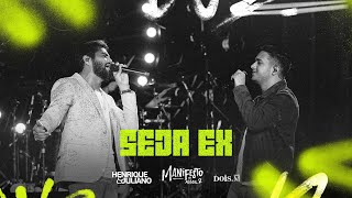 Henrique e Juliano  SEJA EX Manifesto Musical 2 [upl. by Chafee]