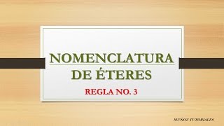 Nomenclatura de Éteres Regla No 3 [upl. by Notlad790]