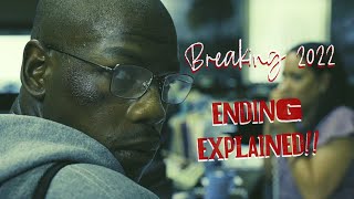 Breaking 2022892 Full Movie  Ending Explained Here [upl. by Vilberg]