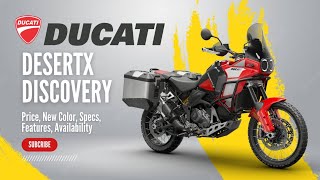 2025 Ducati DesertX Discovery Price New Color Specs Features Availability [upl. by Barhos116]