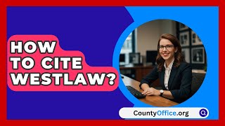 How To Cite Westlaw  CountyOfficeorg [upl. by Atiuqrahs]