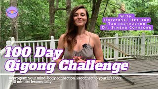 100 DAY QIGONG CHALLENGE with Universal Healing Tao Instructor Dr Sinéad Corrigan [upl. by Vitoria]