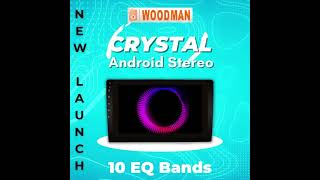 Launching Woodman Crystal Android Car Stereo [upl. by Lucic]