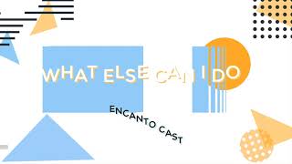 What Else Can I Do  Karaoke  Encanto Cast [upl. by Krahling760]