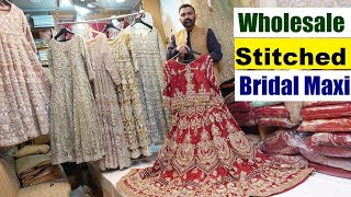 Designer Stitched Bridal Maxi amp LehengaParty Wear Dresses 2024 Shafi Market Moti Bazar Rawalpindi [upl. by Llewen]