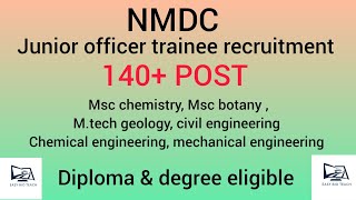 NMDC Junior officer trainee recruitment 2024 l 140 Post l MSC BOTANY l MSC CHEMISTRY l MTECH [upl. by Denie222]