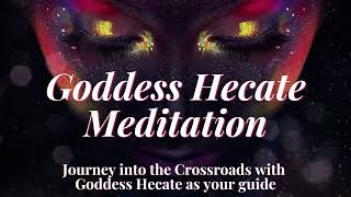 Goddess Hecate Guided Meditation  Hekate at the Crossroads  Illuminate your path [upl. by Lurlene727]