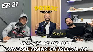 CLARITA VS OTAOLA  FUNERAL TRANS EN IGLESIA CATOLICA EN NY  Ep 21 Potaje Podcast  Home Club [upl. by Ziwot]