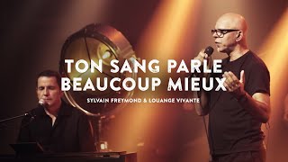 Ton sang parle beaucoup mieux Jem 941 feat Rolf Schneider  Sylvain Freymond amp Louange Vivante [upl. by Kumagai]