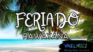 Feriado  Rawayana LetraLyrics [upl. by Ramsdell]