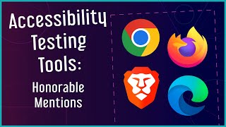 Accessibility Testing Tools Honorable Mentions [upl. by Eniamor]