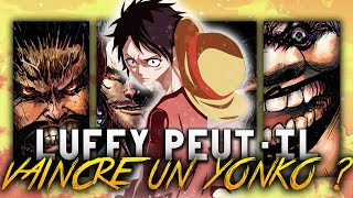 LUFFY PEUTIL VAINCRE un EMPEREUR   ONE PIECE [upl. by Munniks]