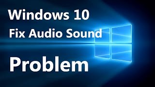 How to Fix Audio Sound Problem on Windows 10 Work 100 [upl. by Hardan]