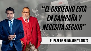 El pase de Eduardo Feinmann y Jorge Lanata “El Gobierno está en campaña y necesita seguir” [upl. by Yrakaz691]