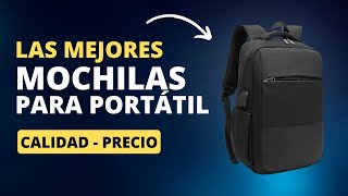 Las MEJORES MOCHILAS PARA PORTÁTILES  Calidad precio 2024 [upl. by Enoj975]