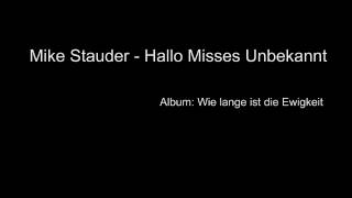 Mike Stauder  Hallo Misses Unbekannt [upl. by Ayama]