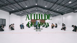 더크루원The CrewOne ATTITUDE  Get Away Dance Practice Fix ver  로드 투 킹덤  ACE OF ACE [upl. by Heilner675]