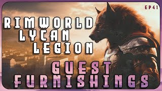 Guest Furnishings in the Lycan Legion  A RimWorld Roman themed series  EP41 [upl. by Sitelc739]