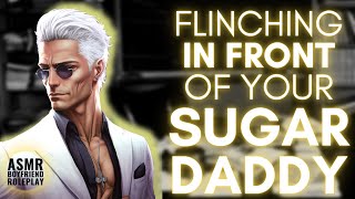 Flinching In Front Of Your Sugar Daddy ASMR Boyfriend M4FM4A [upl. by Hunt]