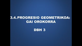 30304 Progresio geometrikoak Gai orokorra [upl. by Neruat]