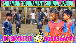 FC Gobasgad vs JKP Brothers  B group 2nd round GARAMIAN FOOTBALL TOURNAMENT Sukinda tata mines [upl. by Bubalo]