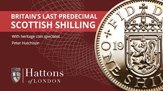 Britiains Last PreDecimal Scottish Shilling  Hattons of London [upl. by Roon]