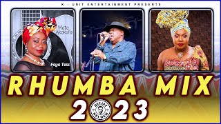 RHUMBA MIX 2023 VOL6  FAYA TESS KANDA BONGO MAN MADILU SYSTEM MBILIA BELPAPA LOLO BY DJ KELDEN [upl. by Hutchinson330]