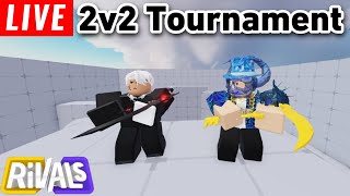 RIVALS 2V2 Tournament LIVE🔴 With pyrrho [upl. by Meares]