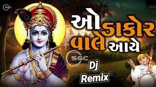 O Dakor Waley Aaye  Mane Lagi Taari Dhun  Dakor Na Thakor  Mix Dj [upl. by Hareehahs]