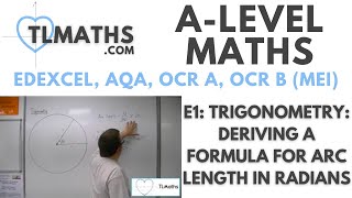 ALevel Maths E117 Trigonometry Deriving a Formula for Arc Length in Radians [upl. by Yrro]