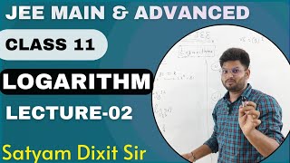 Logarithm Class 11  lecture 2  JEE Mains amp Advanced  Boards  Satyam Dixit Sir [upl. by Brine368]