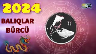 BALIQLAR BÜRCÜ 2024 [upl. by Bern]