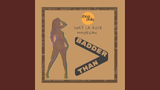 Badder Than [upl. by Pappas]