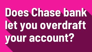 Does Chase bank let you overdraft your account [upl. by Aehtorod]