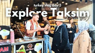 🇹🇷 TURKEY VLOG Day 3  Explore TAKSIM [upl. by Nylicaj]