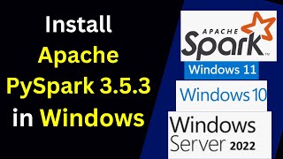 Install Apache PySpark 353 on Windows 101110 in 10 minutesApache Spark 353 Installation Guide [upl. by Nitsyrc]